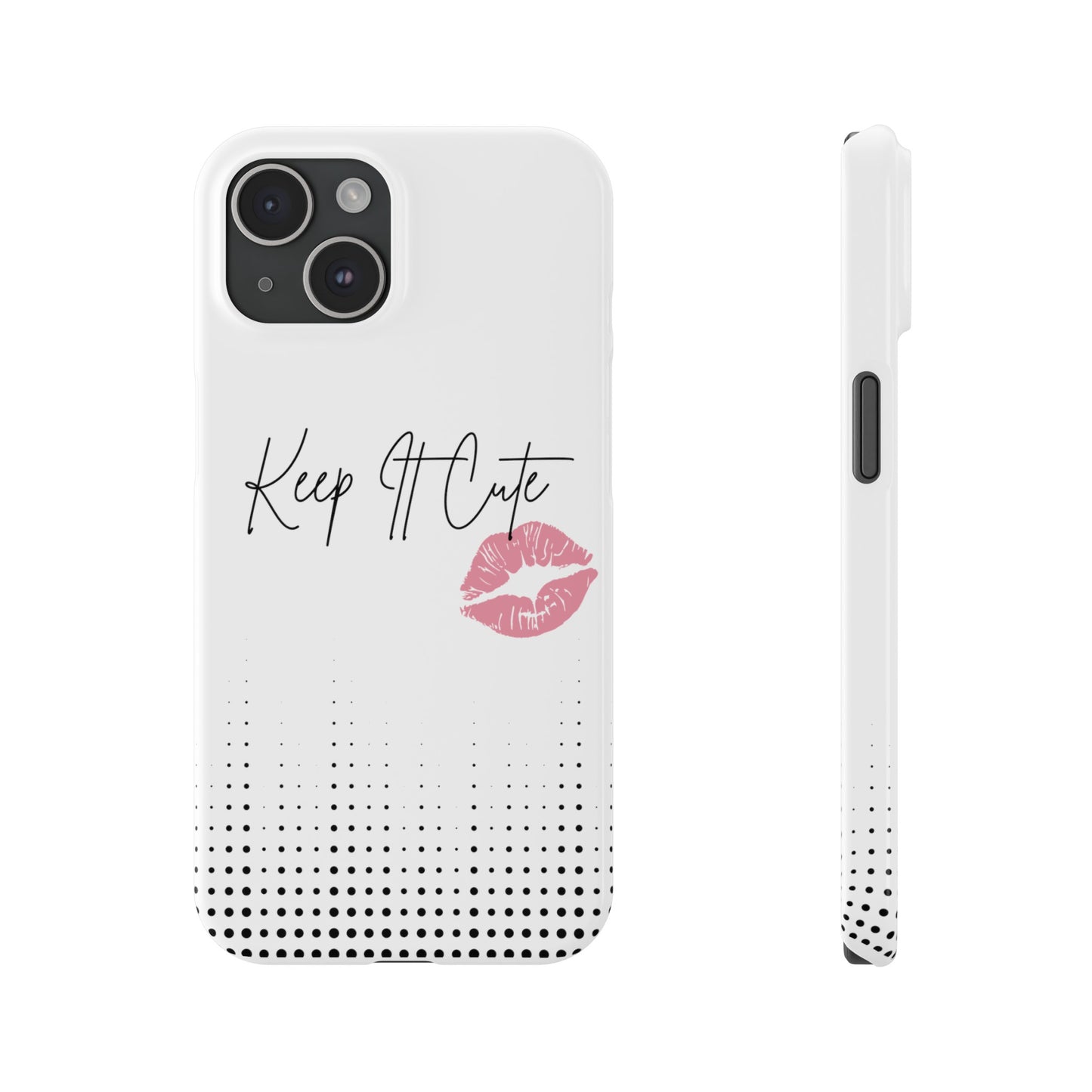 Keep It Cute - Slim Phone Cases