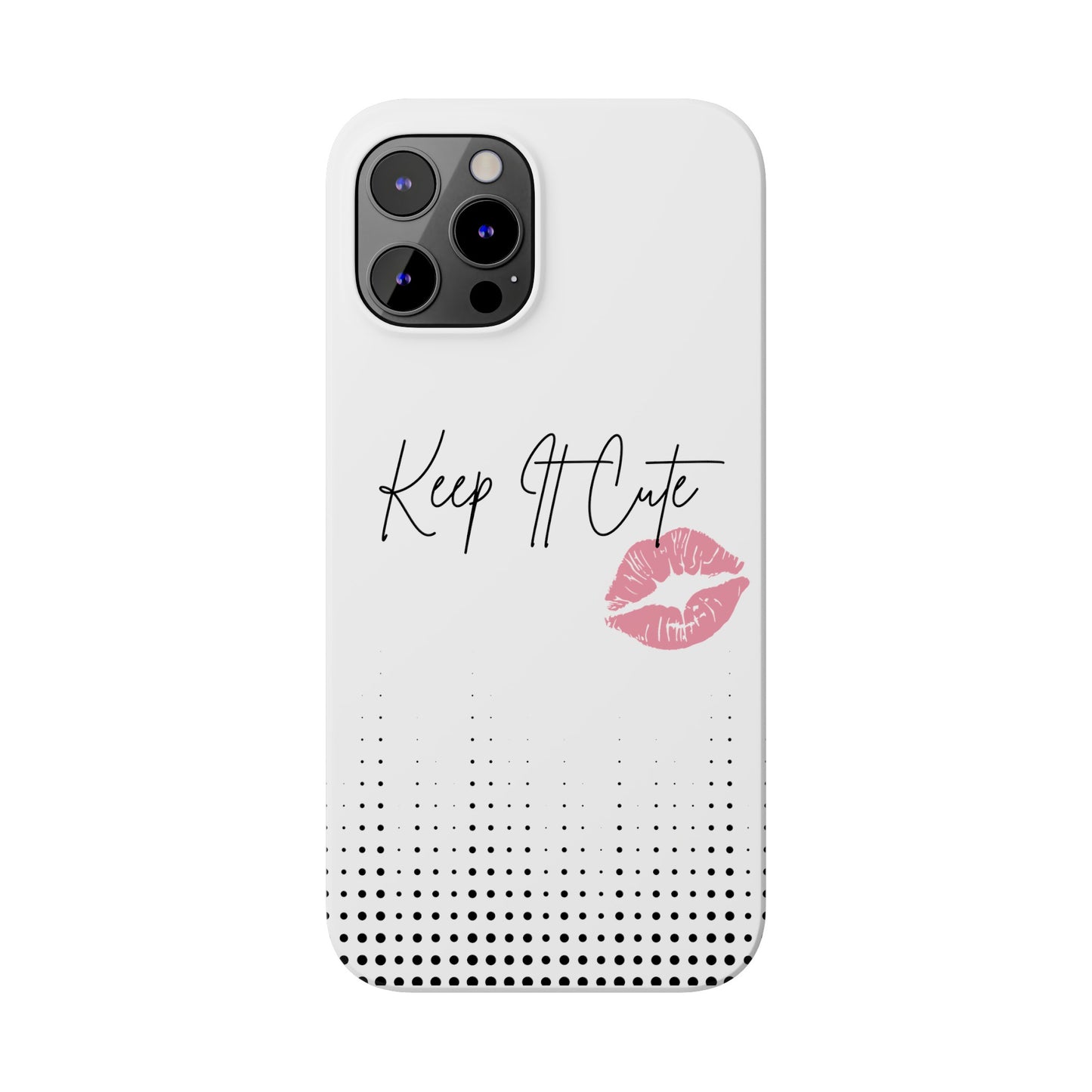 Keep It Cute - Slim Phone Cases