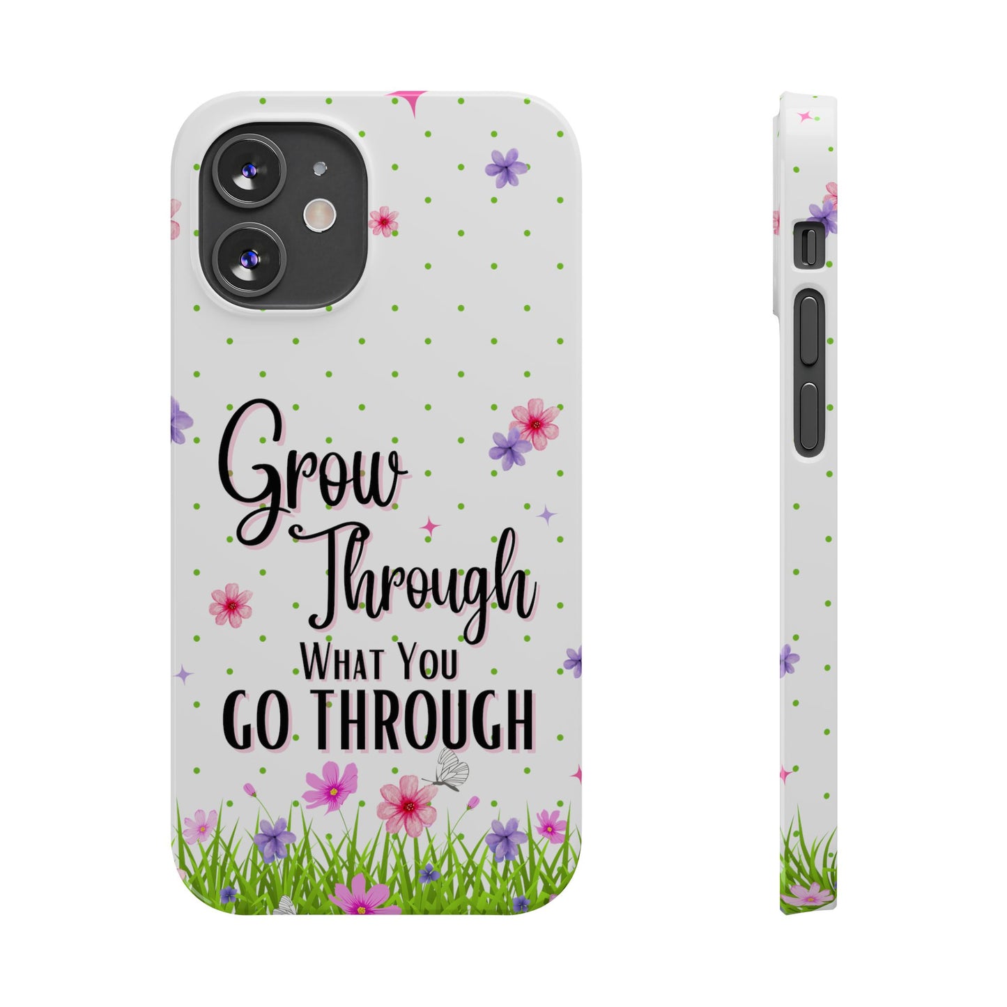 Grow Through - Slim Phone Cases