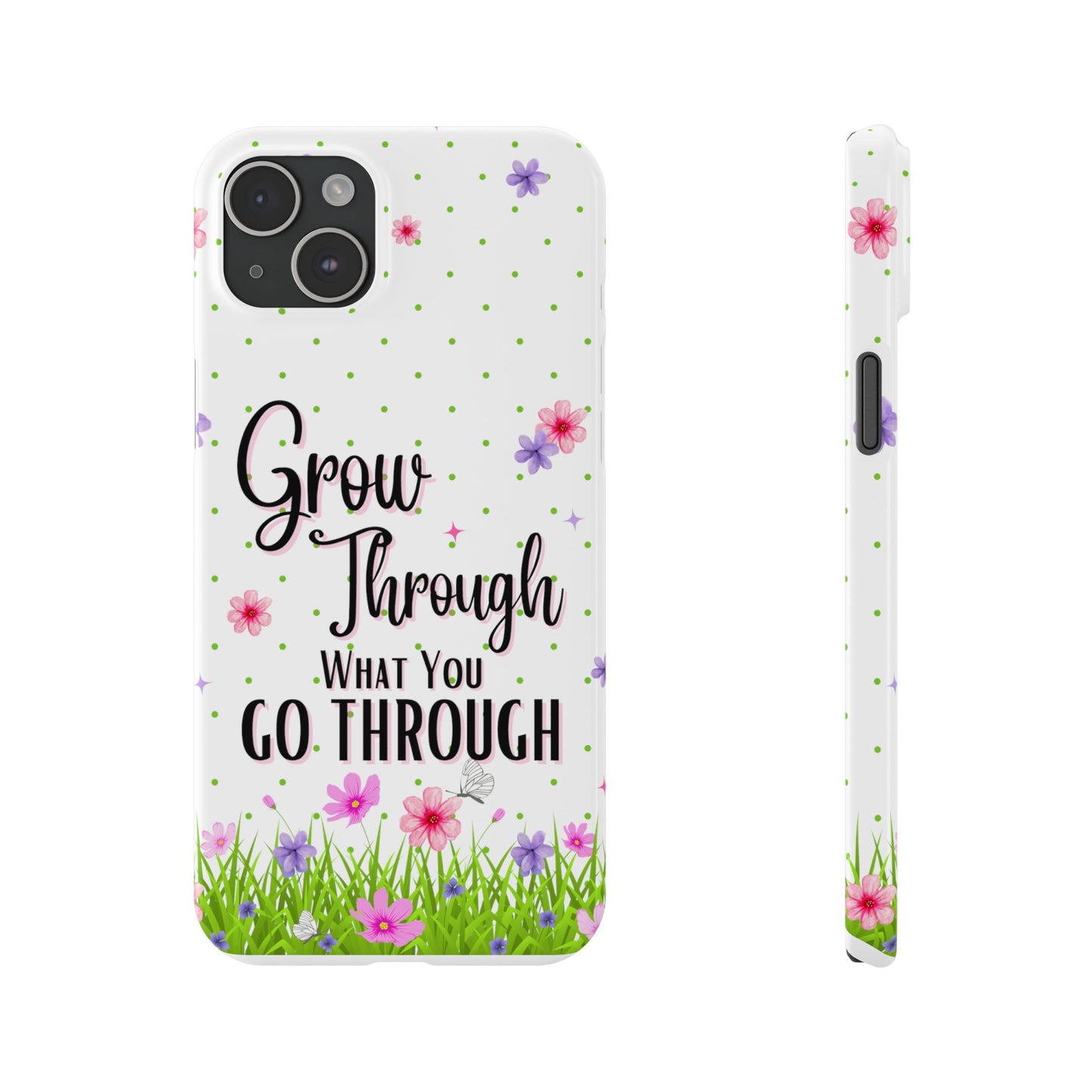 Grow Through - Slim Phone Cases