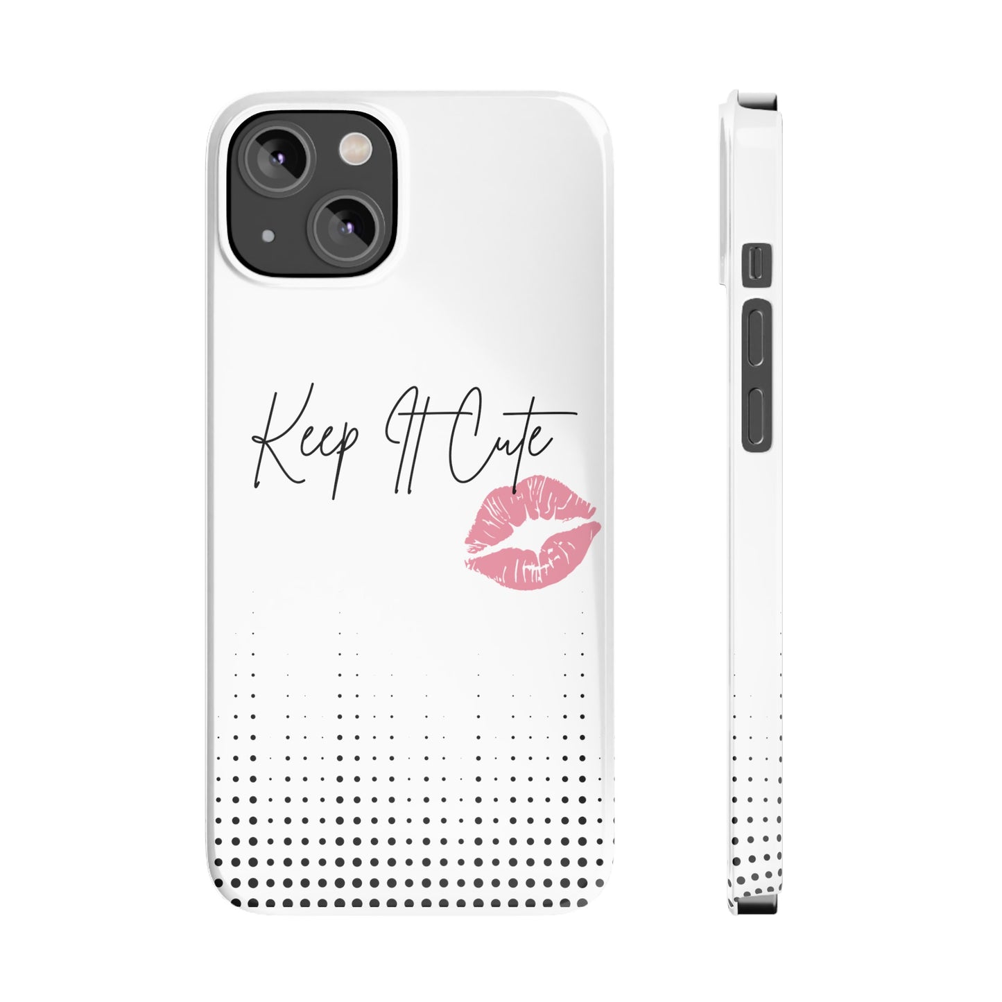 Keep It Cute - Slim Phone Cases