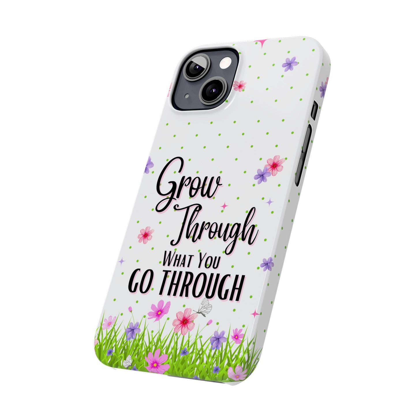 Grow Through - Slim Phone Cases