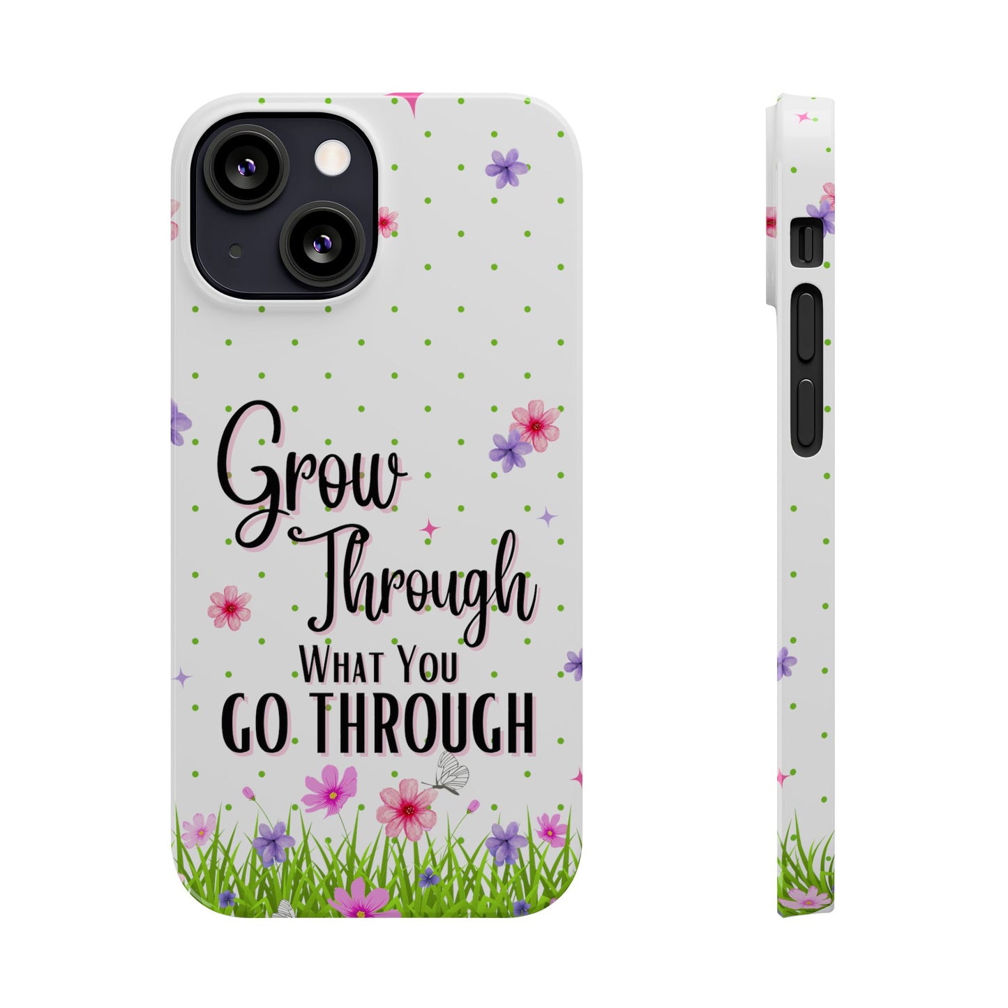 Grow Through - Slim Phone Cases