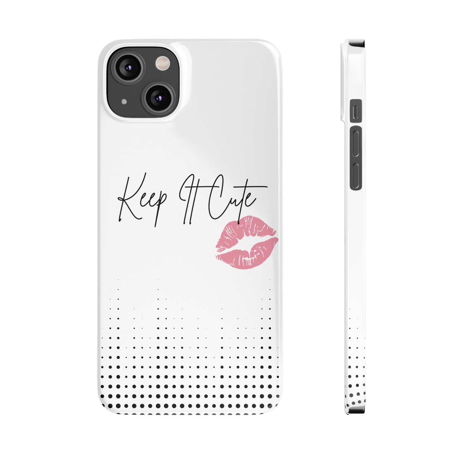 Keep It Cute - Slim Phone Cases