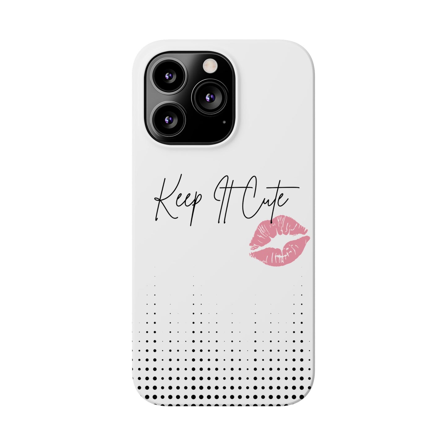 Keep It Cute - Slim Phone Cases