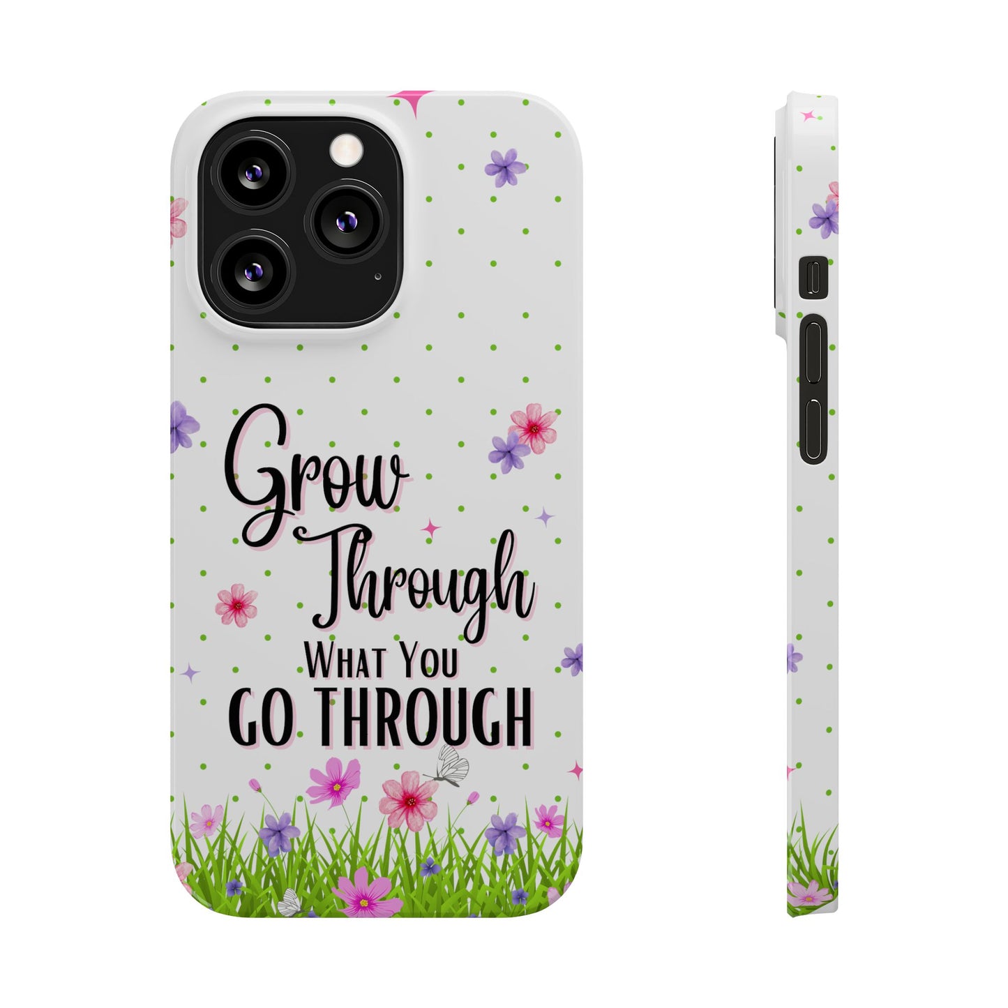 Grow Through - Slim Phone Cases