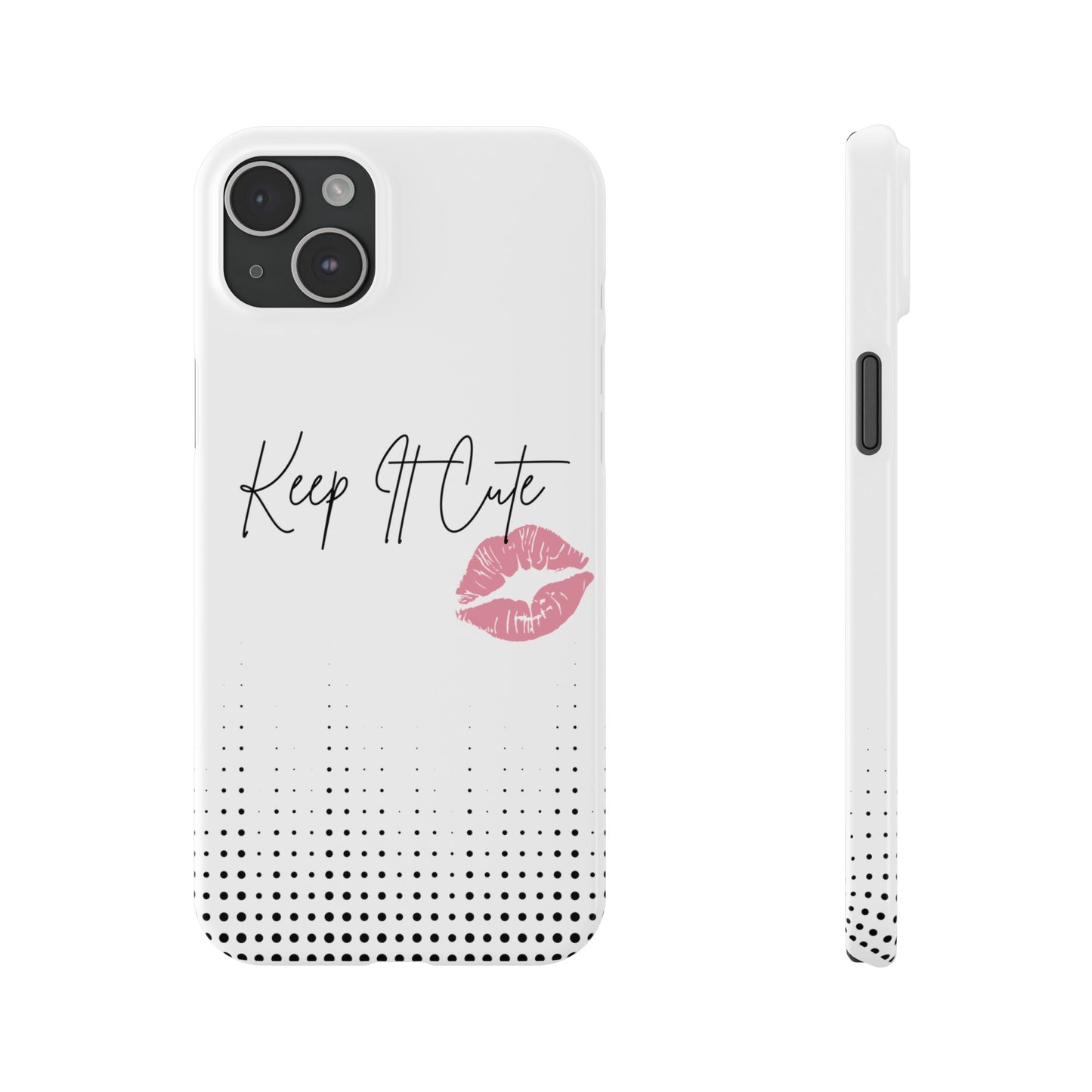 Keep It Cute - Slim Phone Cases