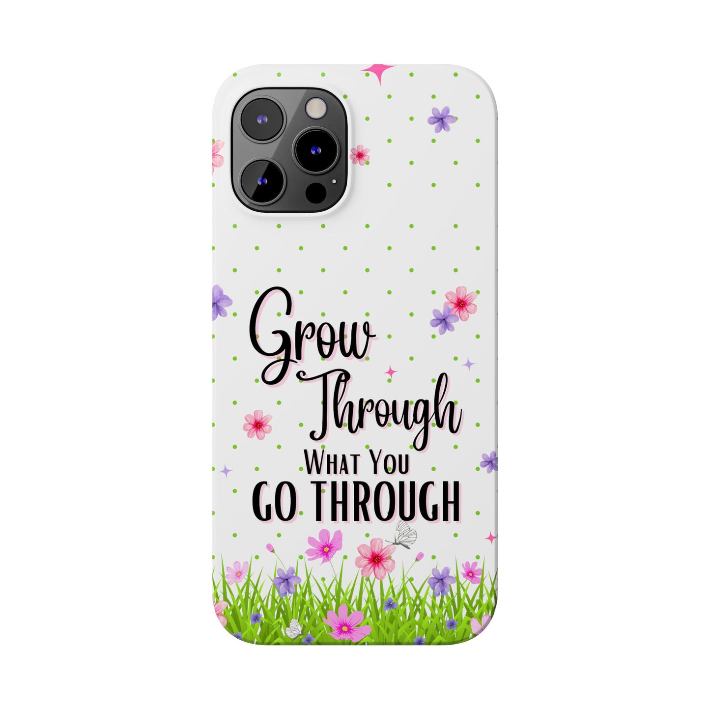 Grow Through - Slim Phone Cases