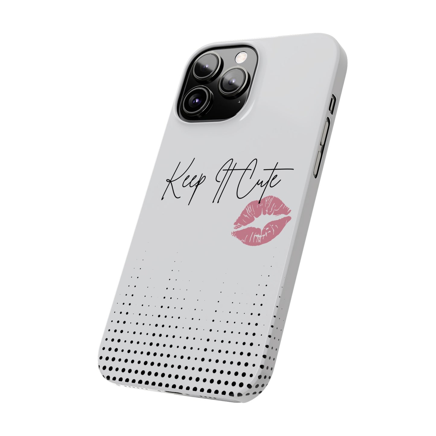 Keep It Cute - Slim Phone Cases