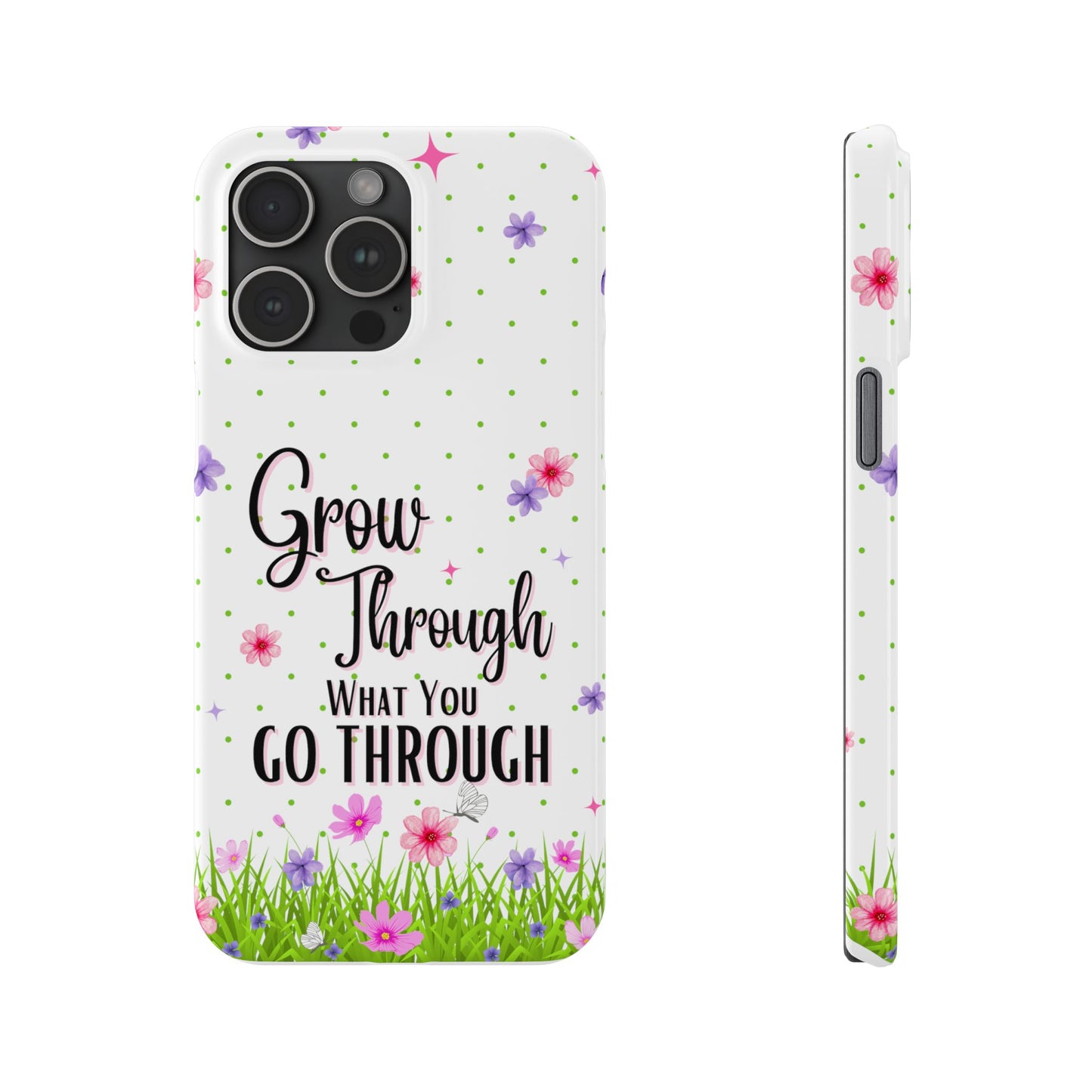 Grow Through - Slim Phone Cases