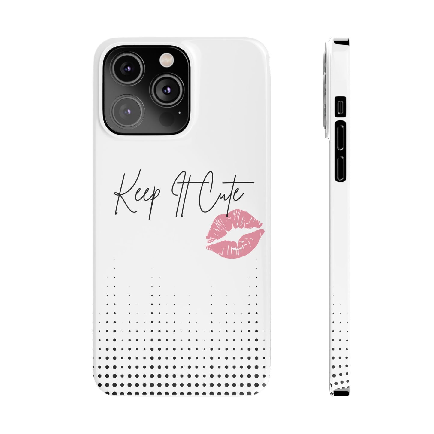 Keep It Cute - Slim Phone Cases