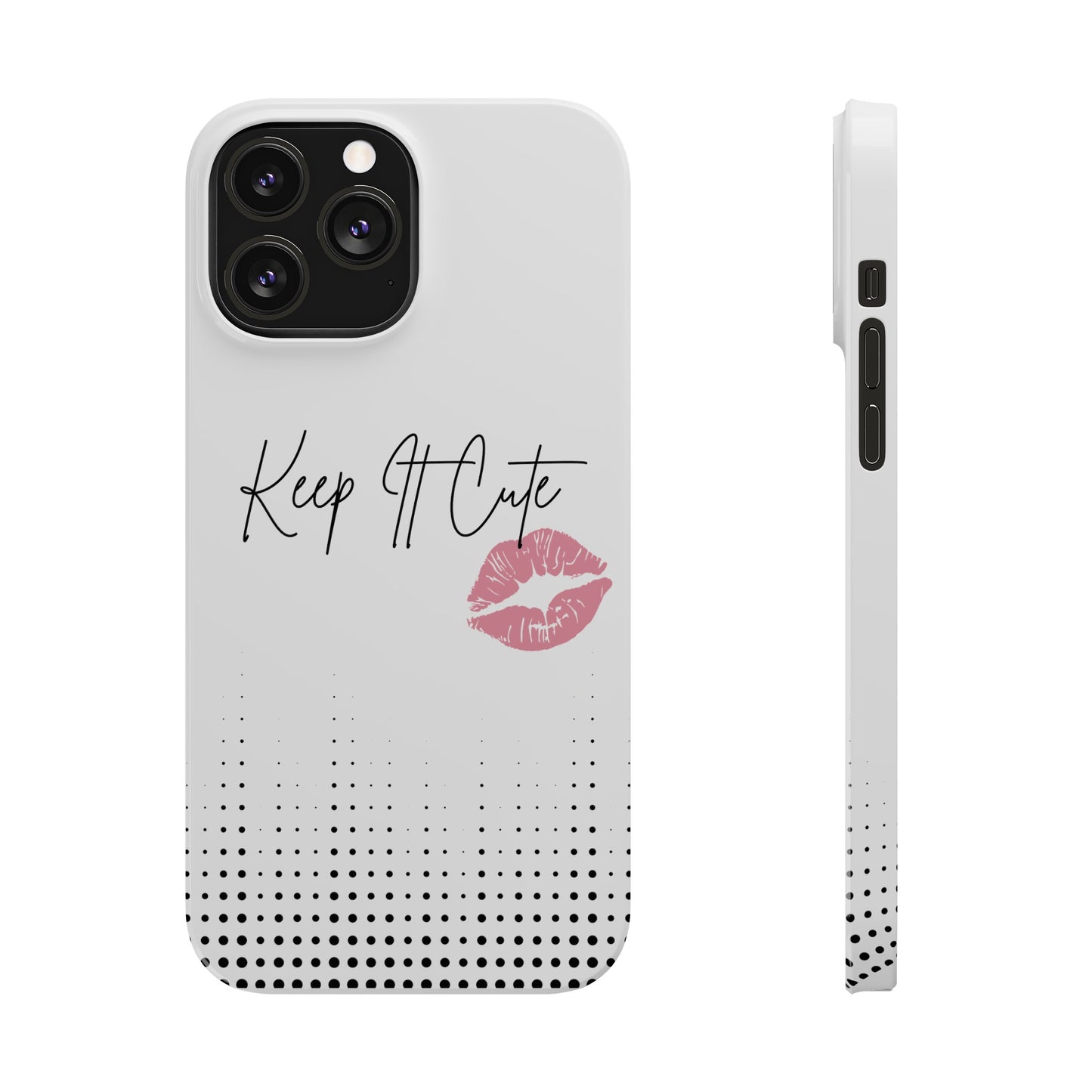 Keep It Cute - Slim Phone Cases