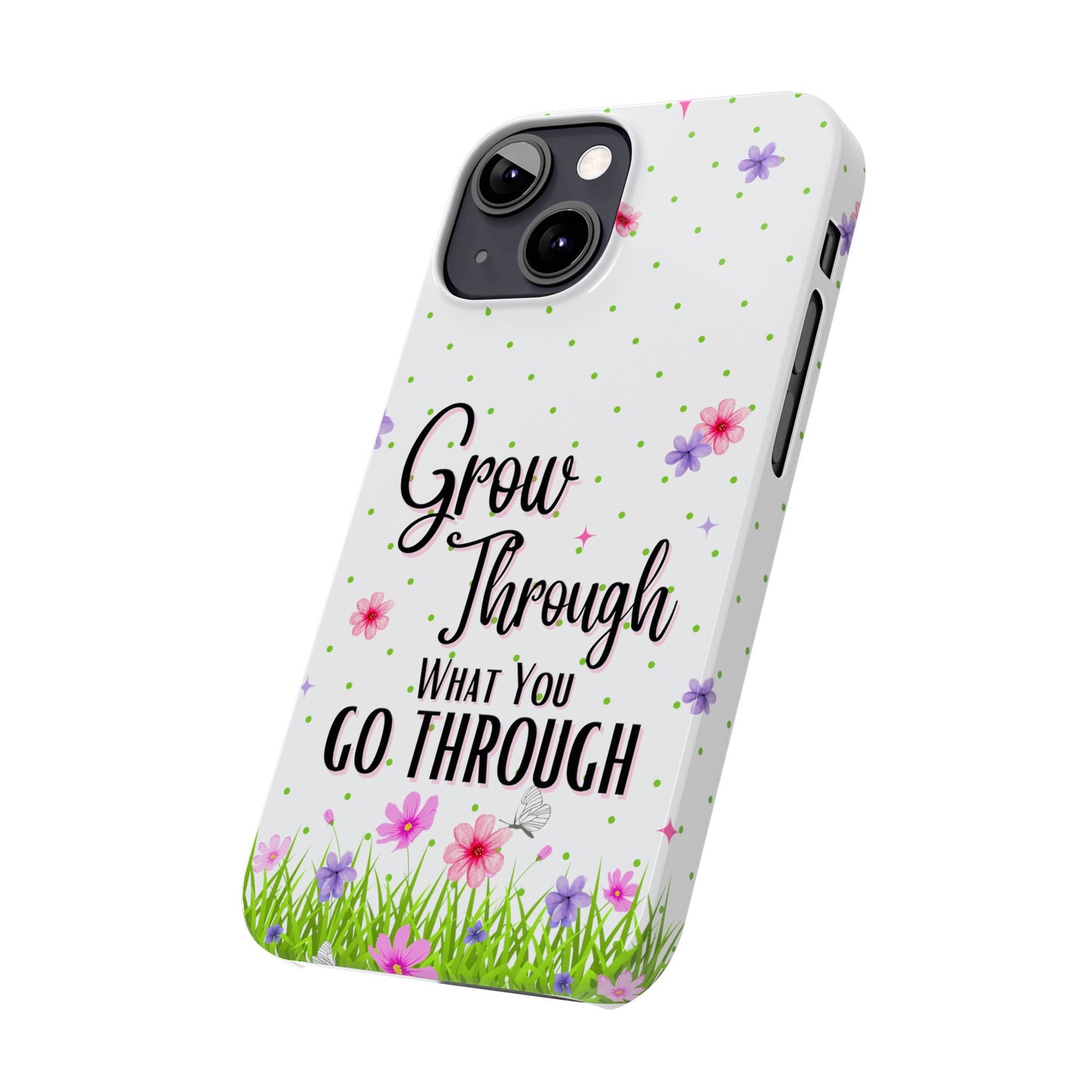 Grow Through - Slim Phone Cases