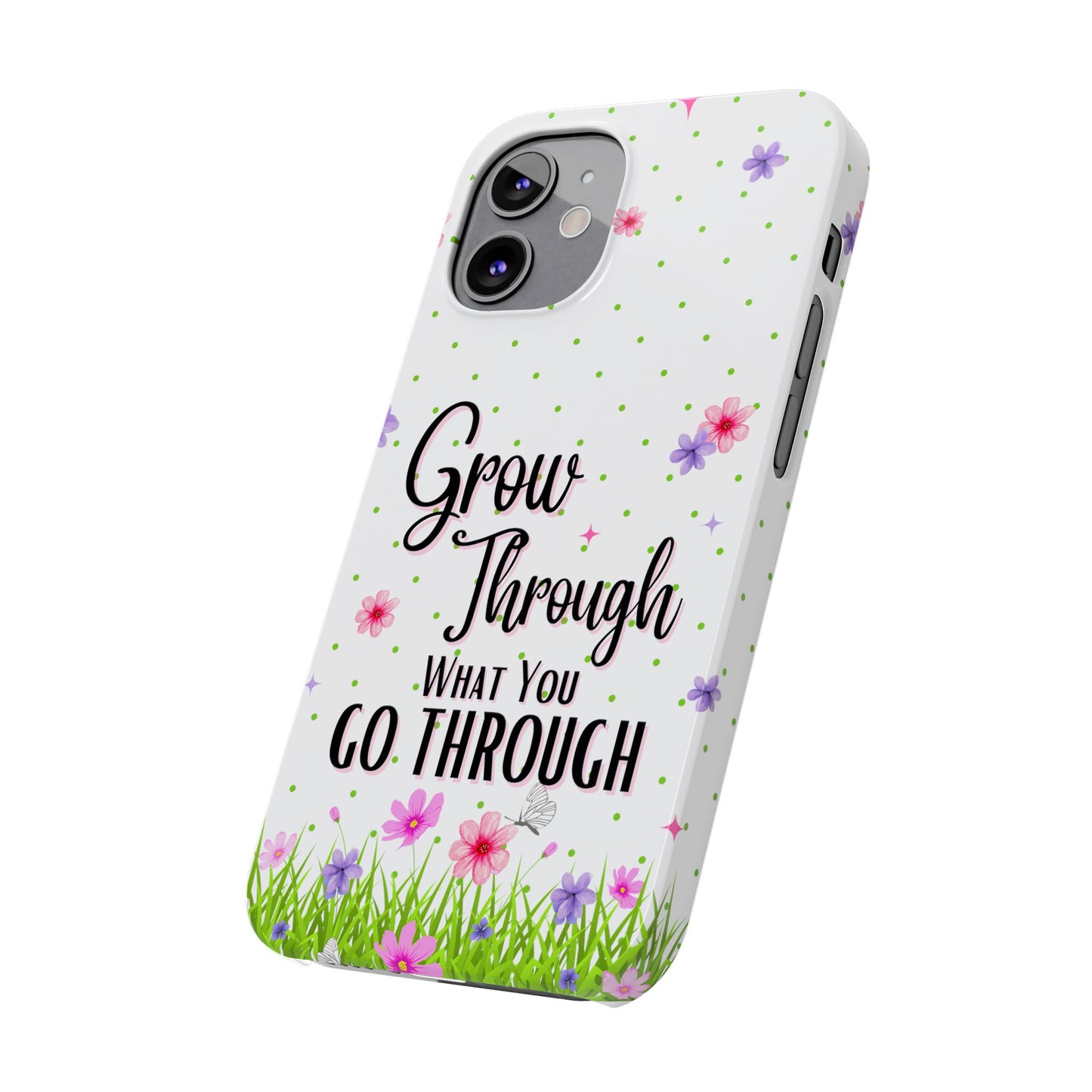 Grow Through - Slim Phone Cases