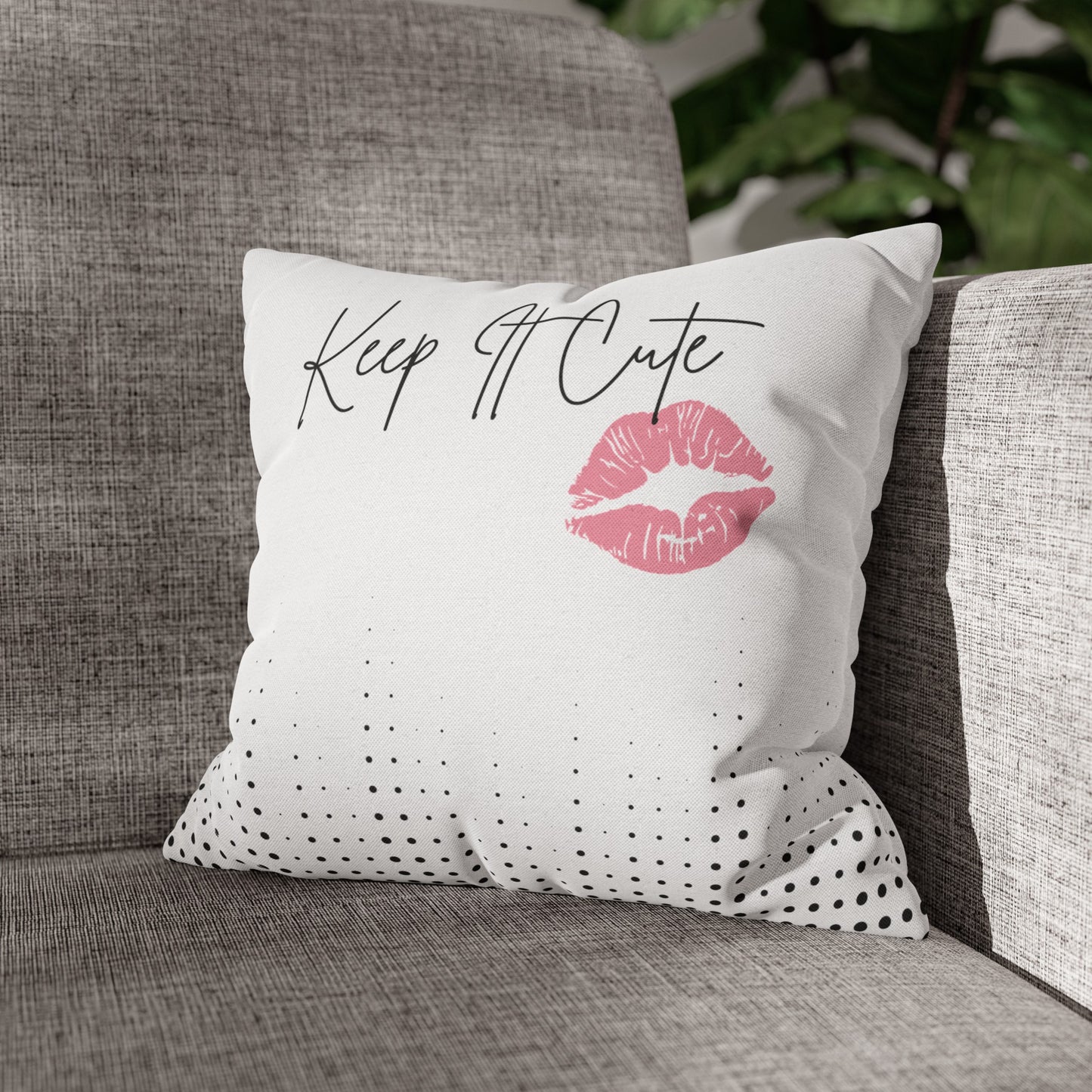 Keep It Cute - Spun Polyester Square Pillowcase