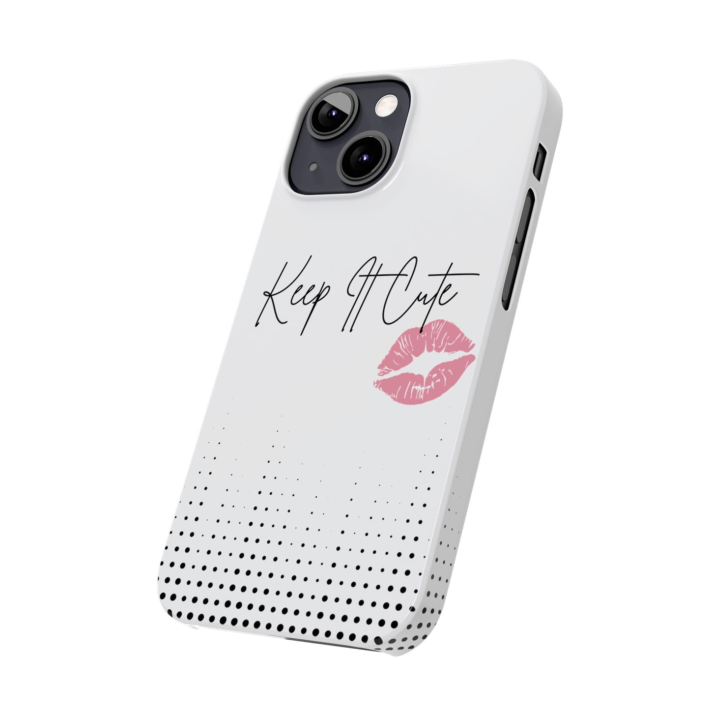 Keep It Cute - Slim Phone Cases