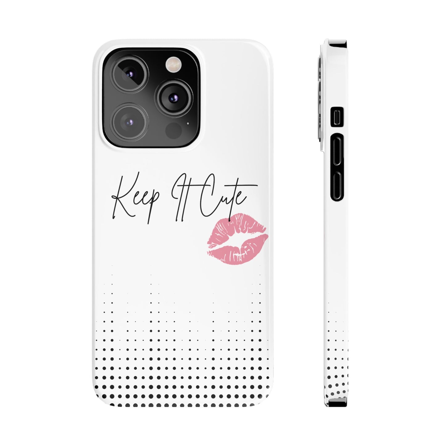 Keep It Cute - Slim Phone Cases