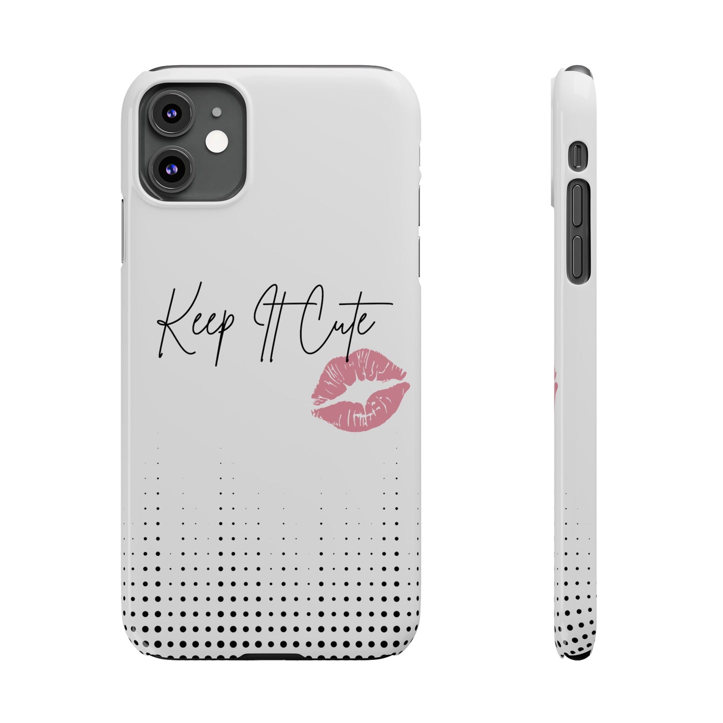 Keep It Cute - Slim Phone Cases