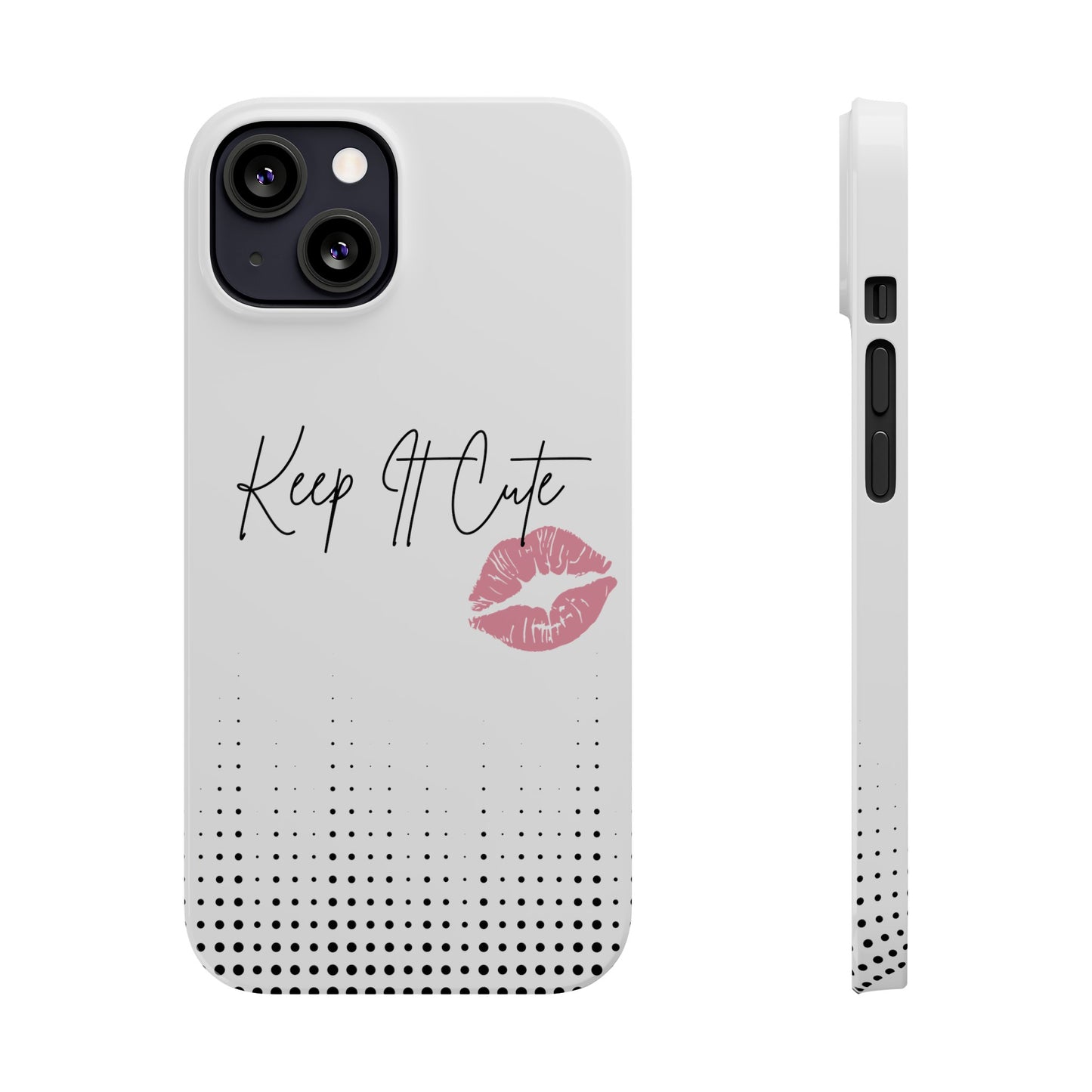 Keep It Cute - Slim Phone Cases