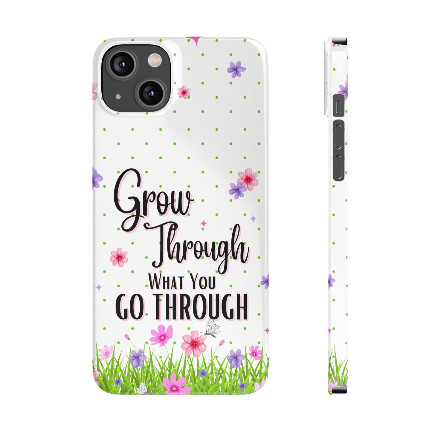 Grow Through - Slim Phone Cases