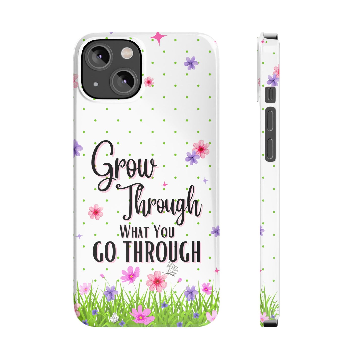 Grow Through - Slim Phone Cases