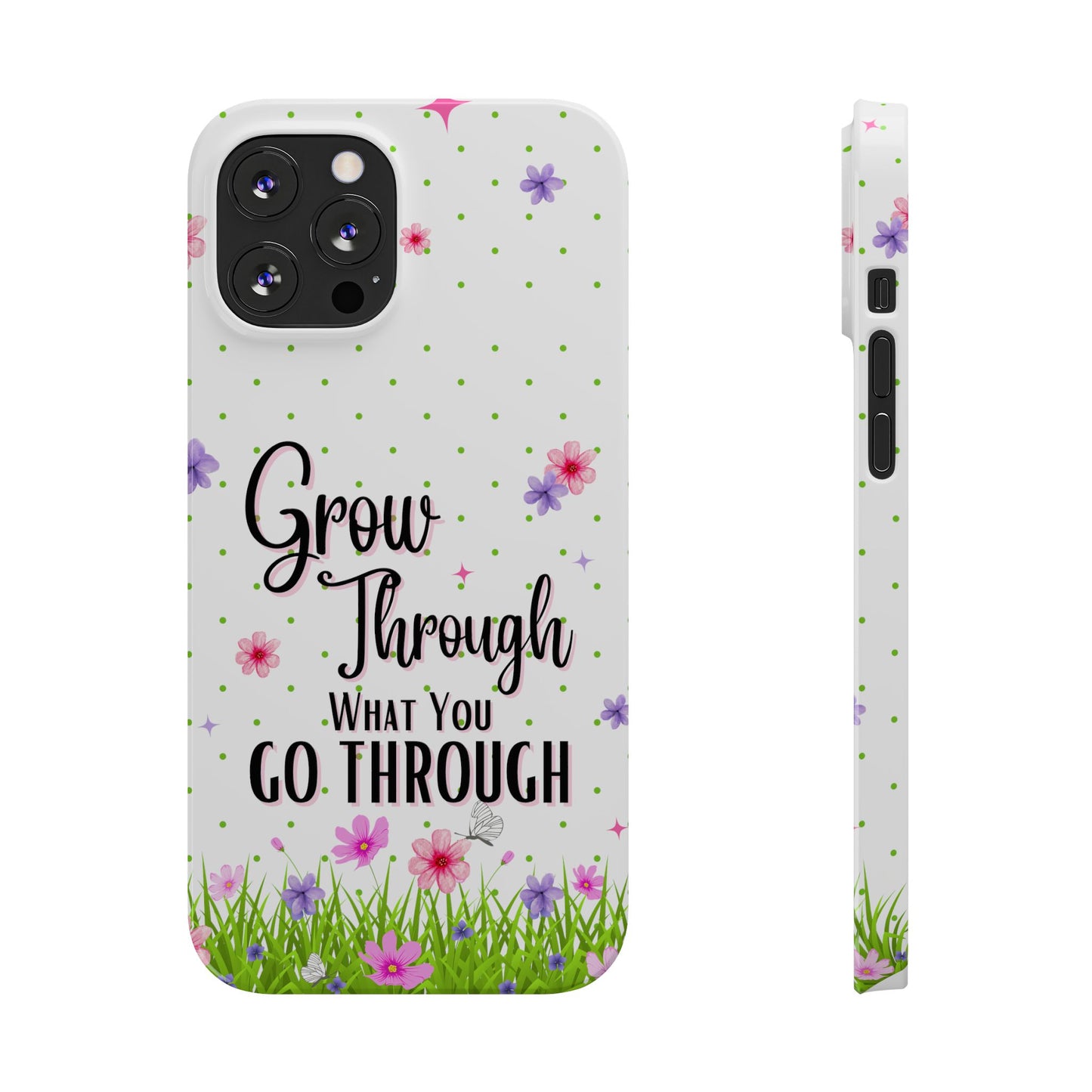 Grow Through - Slim Phone Cases