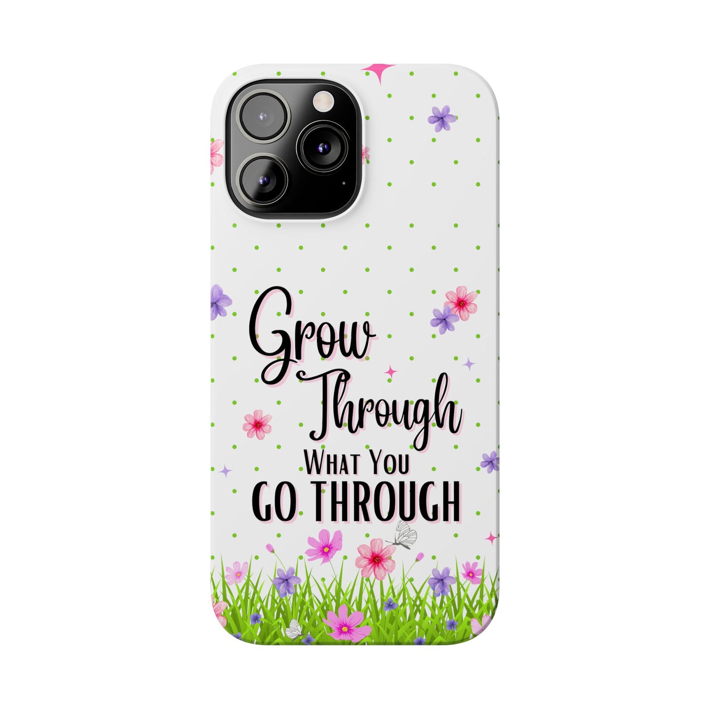 Grow Through - Slim Phone Cases