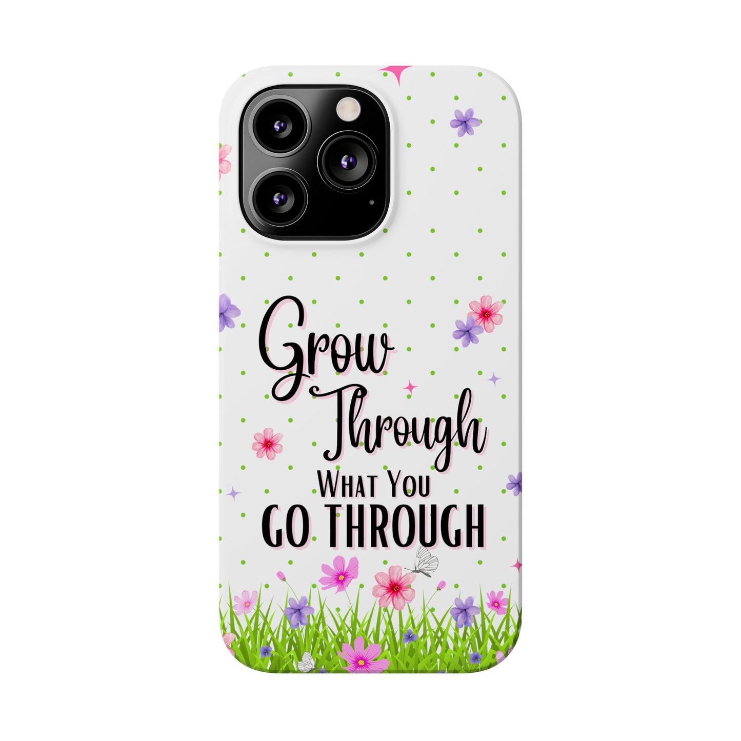 Grow Through - Slim Phone Cases