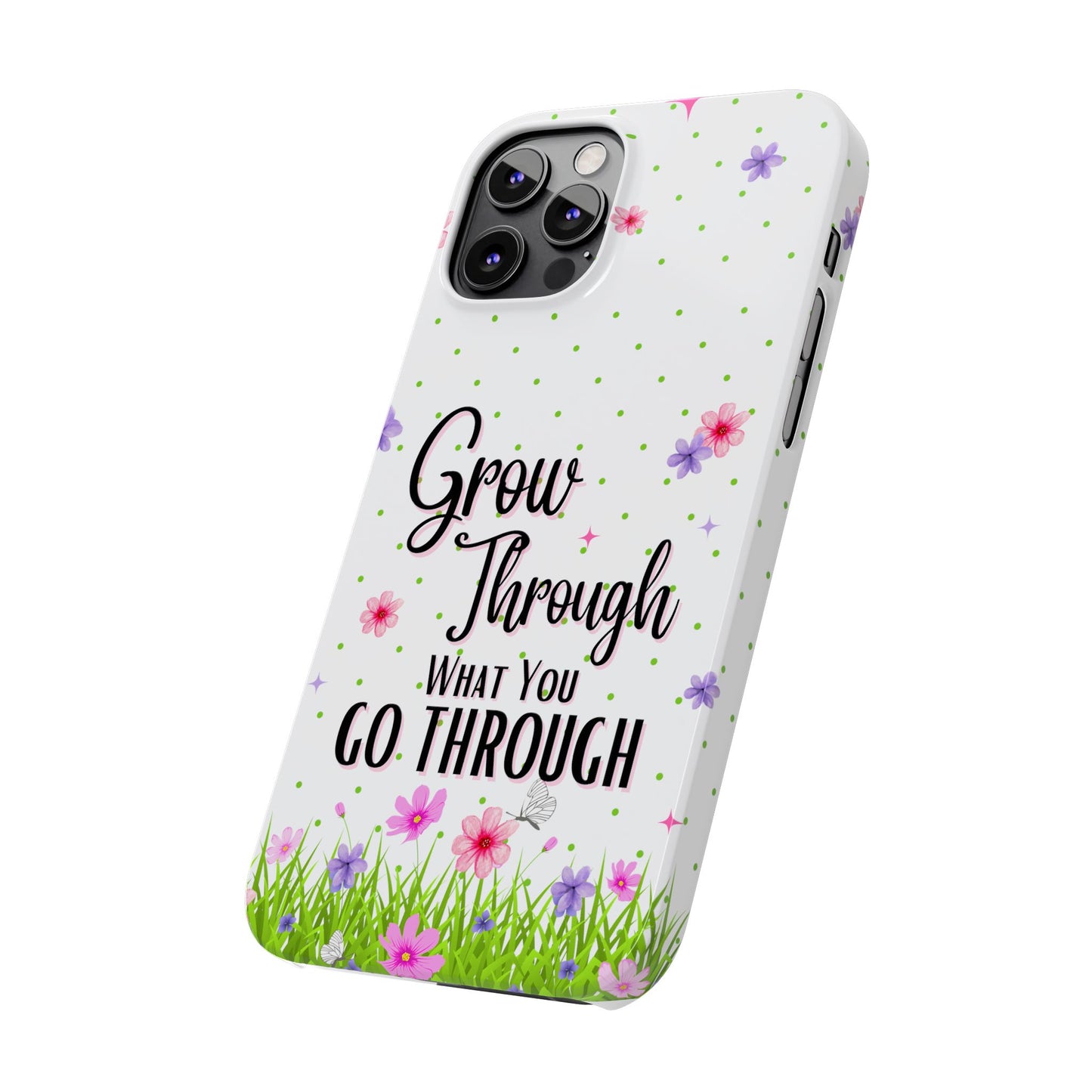 Grow Through - Slim Phone Cases