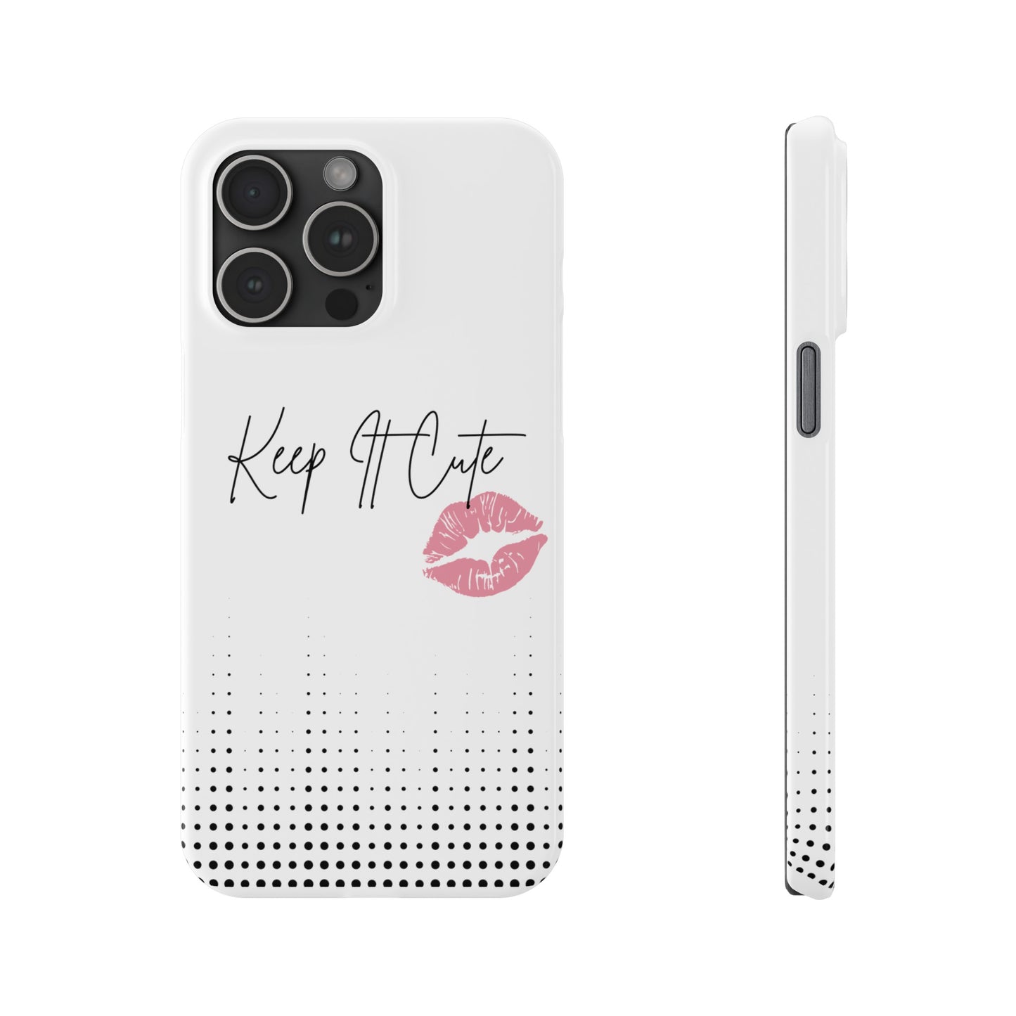 Keep It Cute - Slim Phone Cases