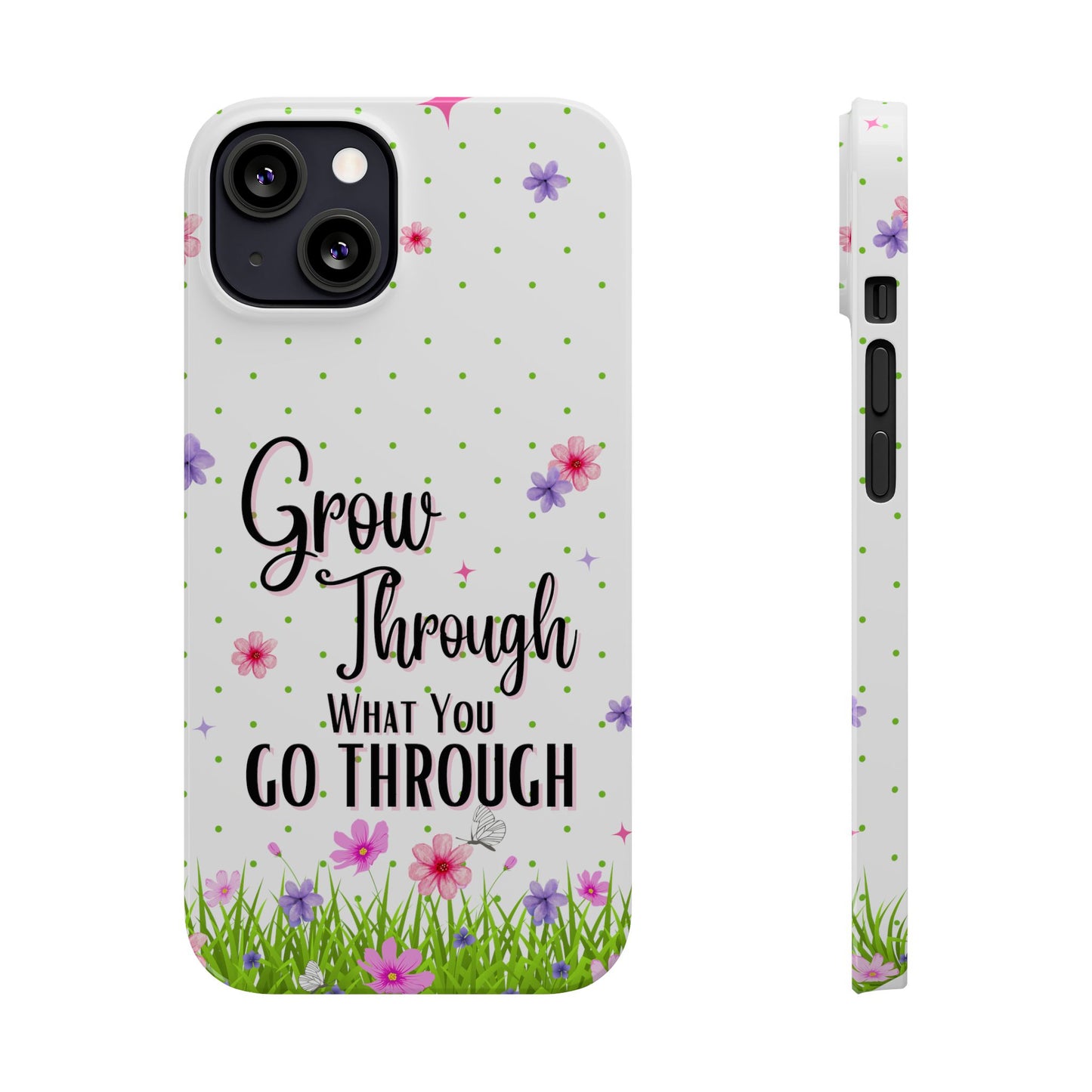 Grow Through - Slim Phone Cases