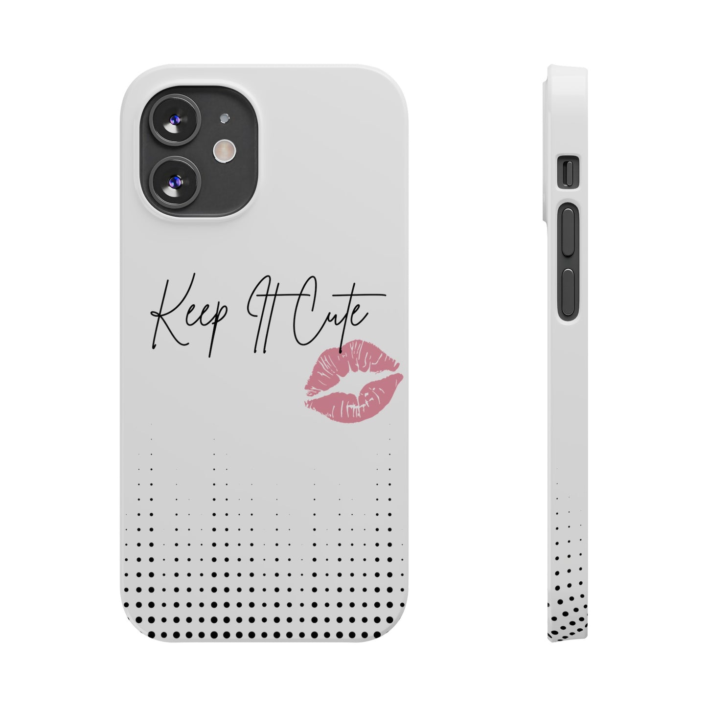 Keep It Cute - Slim Phone Cases