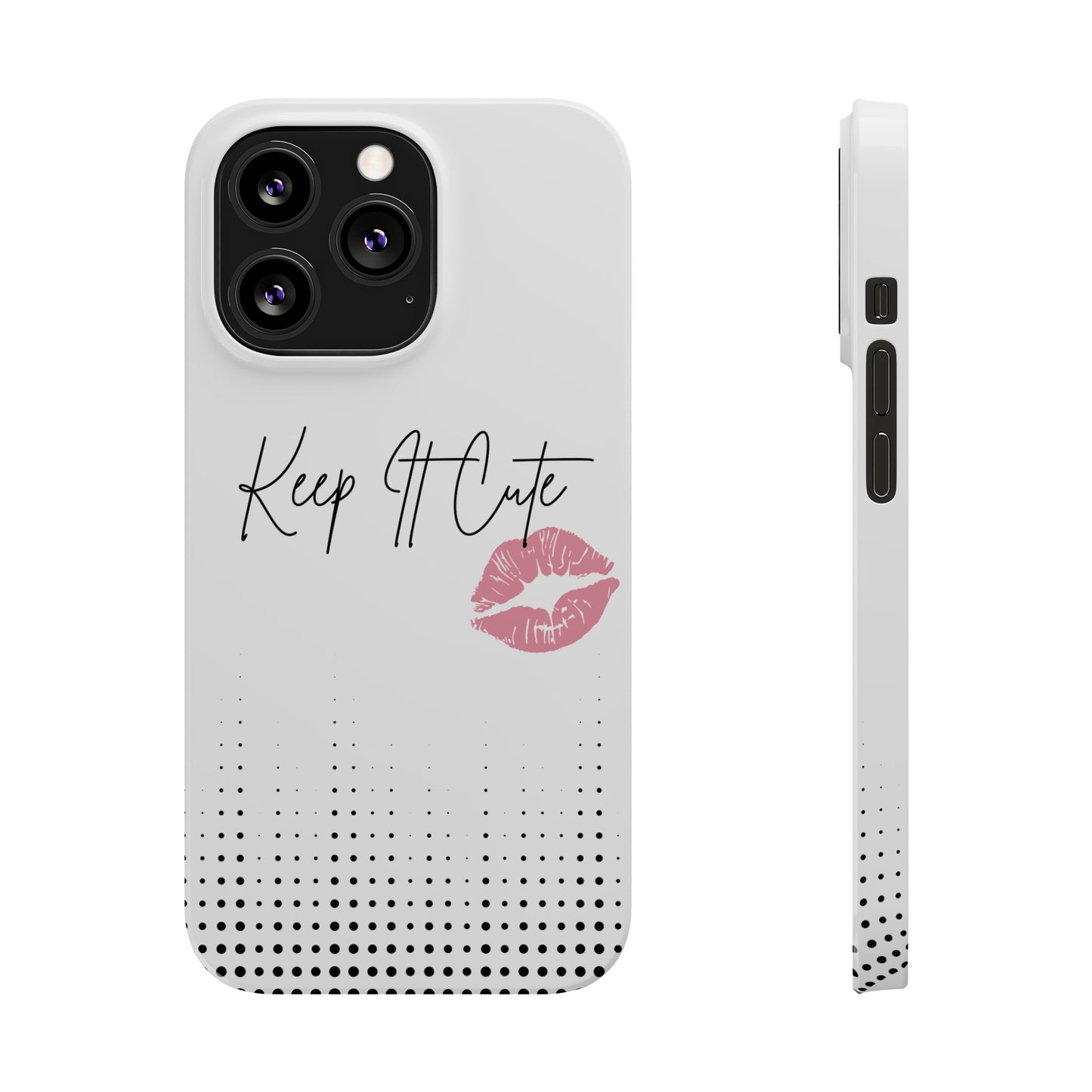 Keep It Cute - Slim Phone Cases