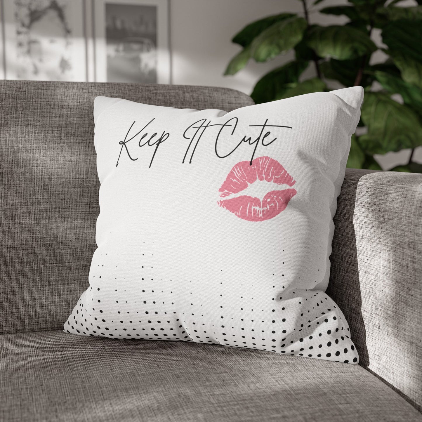 Keep It Cute - Spun Polyester Square Pillowcase