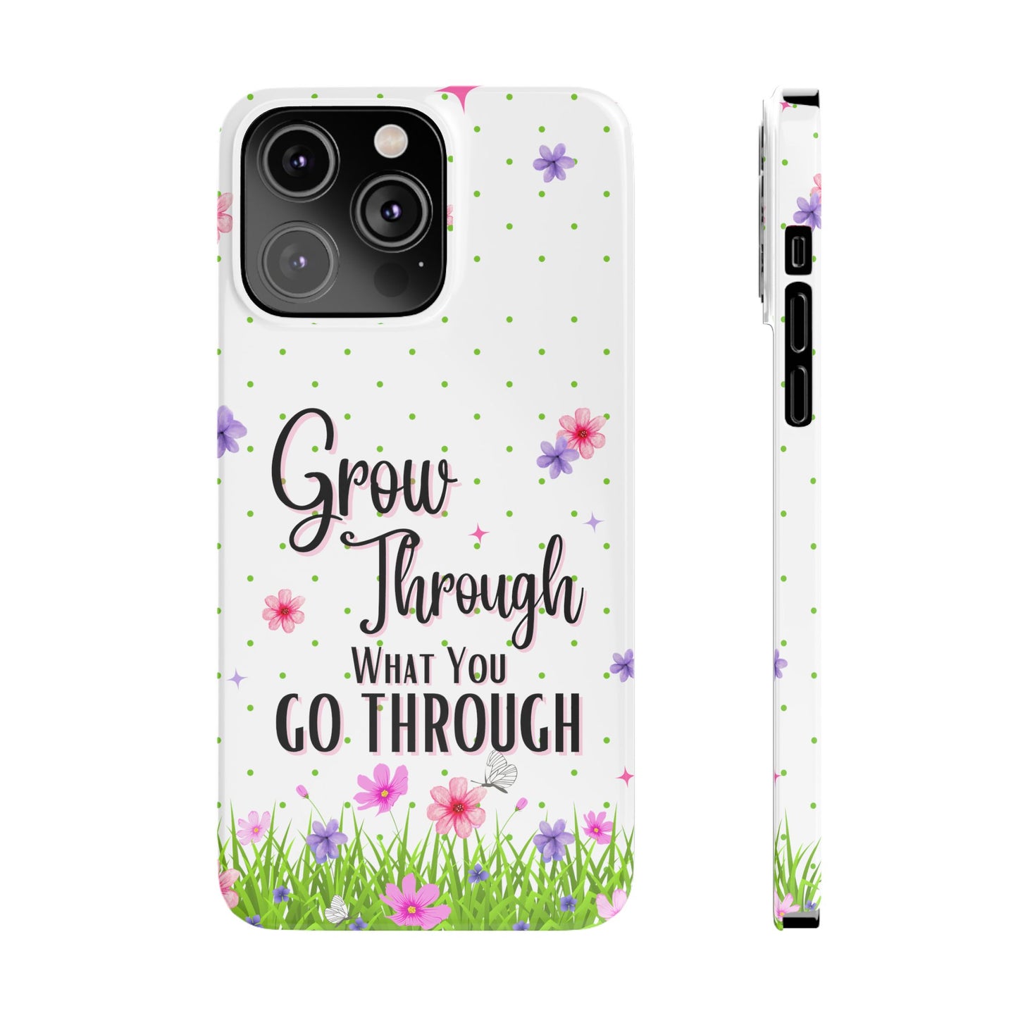 Grow Through - Slim Phone Cases