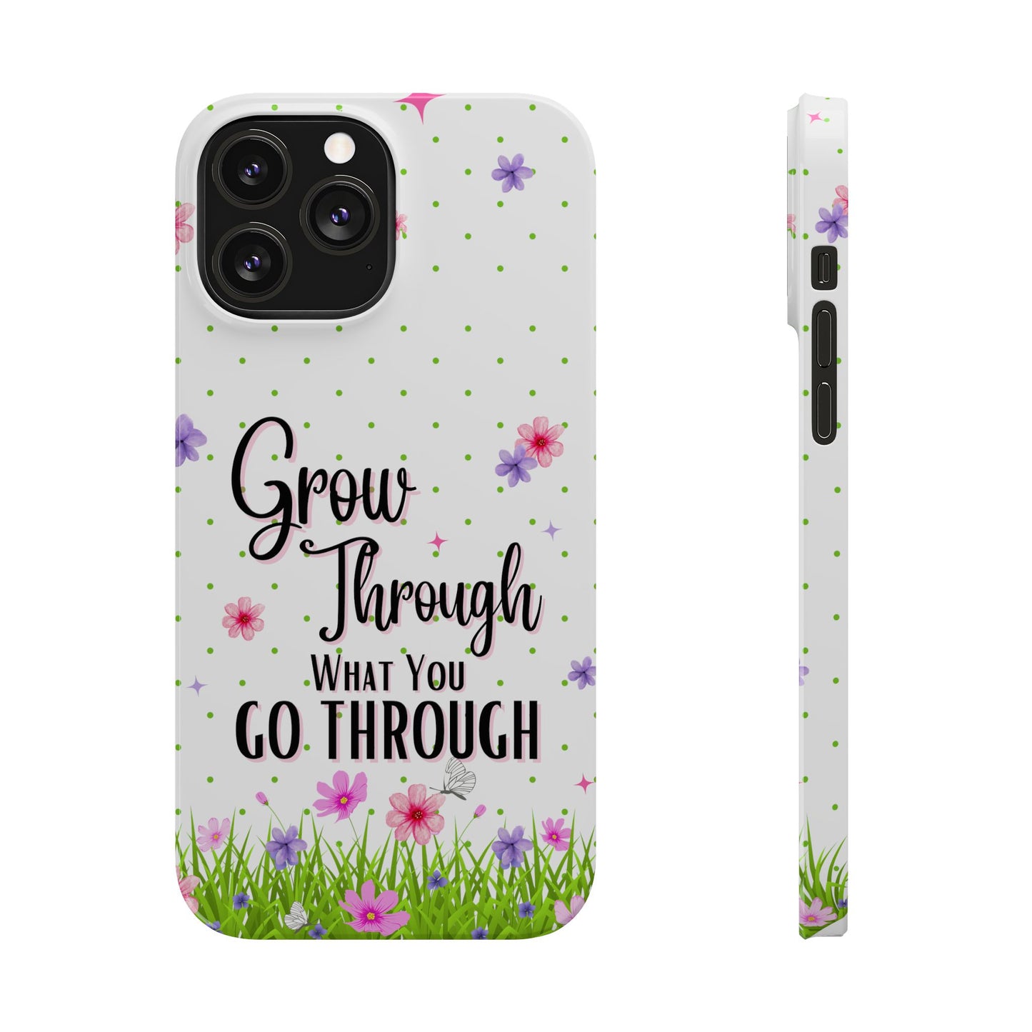 Grow Through - Slim Phone Cases